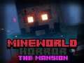 Joc Mineworld Horror the Mansion on-line
