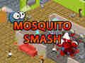 Joc Mosquito Smash on-line