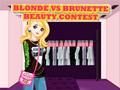 Joc Concurs de frumusețe Blonda Vs Bruneta  on-line