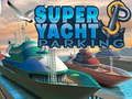 Joc Parcare Super Yacht  on-line