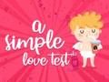Joc Un simplu test de dragoste on-line Joc Un simplu test de dragoste on-line