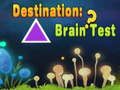 Joc Destinație: Brain Test  on-line