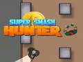 Joc Super Smash Hunter on-line