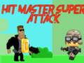 Joc Hit master Super atac  on-line