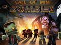 Joc Apelul lui Mini Zombie  on-line