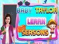 Joc Baby Taylor învață anotimpurile  on-line