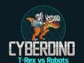 Joc Cyberdino: T-Rex vs Roboti on-line