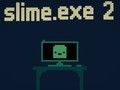 Joc Slime. exe 2  on-line
