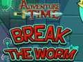 Joc Timpul aventurii, sparge viermele  on-line