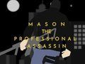 Joc Mason, asasinul profesionist  on-line