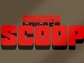 Joc Scoop de pui  on-line