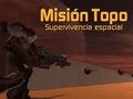 Joc Misiunea Topo: Supervivencia Espacial  on-line