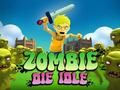 Joc Zombie Die Idle on-line