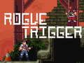 Joc Rogue Trigger on-line
