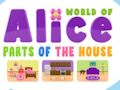 Joc Lumea lui Alice părți ale casei on-line Joc Lumea lui Alice părți ale casei on-line