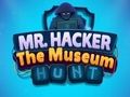 Joc Domnul Hacker The Museum Hunts  on-line