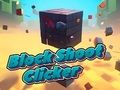 Joc Block Shoot Clicker on-line