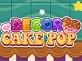 Joc Decor: tort pop on-line
