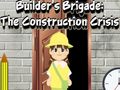 Joc Brigada Constructorilor: Criza Construcțiilor  on-line
