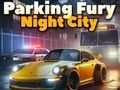 Joc Parcare Fury 3D: Night City on-line