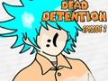 Joc Dead Detention Episodul 2  on-line