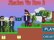 Joc Jhuku vs Bro 2  on-line