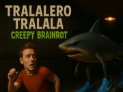 Joc Tralalero tralala creepy brainrot on-line