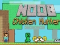 Joc Noob Chicken Hunter on-line