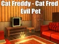 Joc Cat Freddy - Cat Fred Evil Pet on-line