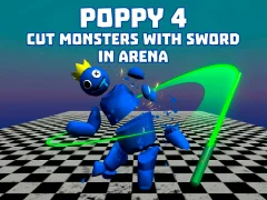 Joc Poppy 4: Cut Monsters With Sword In Arena! on-line