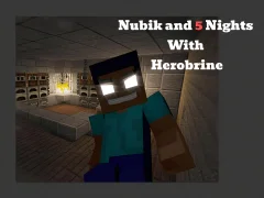 Joc Nubik And 5 Nights With Herobrine on-line