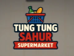 Joc Tung Tung Sahur Supermarket on-line