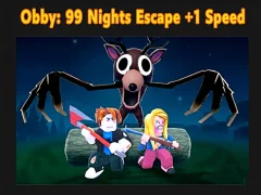 Joc Obby: 99 Nights Escape +1 Speed on-line