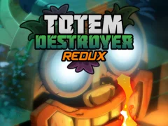 Joc Totem Destroyer Redux on-line