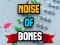 Joc Noise Of Bones on-line