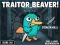 Joc Traitor Beaver! on-line