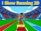 Joc I Show Running 2D on-line