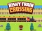 Joc Risky Train Crossing on-line