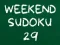 Joc Weekend Sudoku 29 on-line