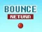 Joc Bounce Return on-line