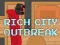 Joc Rich City Outbreak on-line