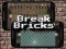 Joc Break Bricks on-line