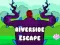 Joc Riverside Escape on-line