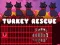 Joc Turkey Rescue on-line