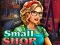 Joc Small Shop on-line