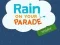 Joc Rain on Your Parade on-line