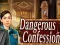 Joc Dangerous Confession on-line