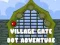 Joc Village Gate Dot Adventure on-line