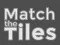 Joc Match The Tiles on-line