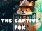Joc The Captive Fox on-line